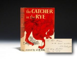 A Modern Firsts Holy Grail: an inscribed first edition of Catcher in the Rye. Salinger was so notoriously reclusive that only a handful of signed copies exist. It’s worth about 10x an unsigned first edition.