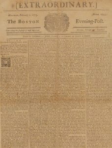 February 1773 Boston Evening-Post “Extraordinary,” a message to the Governor from the Massachusetts House of Representatives objecting to taxation of property without consent.