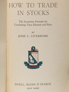 1940 first edition of Livermore’s How to Trade in Stocks (BRB #100101)