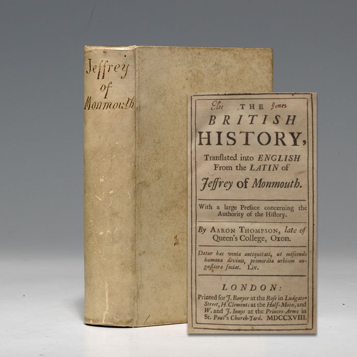 first edition in English of Jeffrey of Monmouth’s vastly influential History of the Kings of Britain, 1718